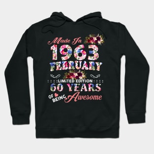 Flower Made In 1963 February 60 Years Of Being Awesome Hoodie